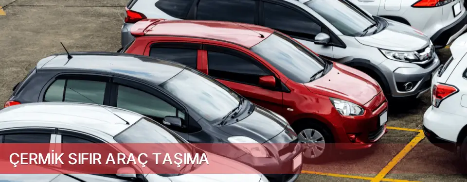 Çermik İlçemi Sıfır Araç Taşıma